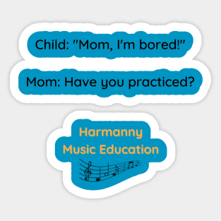 Mom I'm Bored Sticker